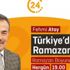 Türkiye'de Ramazan, Ramazan boyunca 19.00'da 24 TV'de