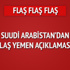 Suudi Kral Selman'dan Yemen açıklaması