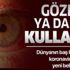 Gözlere dikkat! Koronavirüsün yeni belirtisi ortaya çıktı! Koronavirüs belirtileri nelerdir?