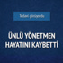 Yönetmen Ülkü Erakalın 82 yaşında vefat etti