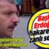 Başkan Erdoğan’a hakaret eden İsmail Demirbaş serbest bırakıldı!