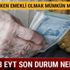 Erken emeklilik EYT son durumu TBMM Emeklilikte yaşa takılanlar EYT için yapılan son dakika açıklama