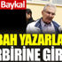 ﻿Sabah yazarları Övür ve Ardıç birbirine girdi