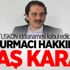 Kavurmacı hakkında flaş karar