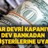 Dolar devri kapanıyor! Dev bankadan müşterilerine uyarı