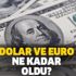 Dolar haftanın ilk günü yükselişte! 6 Ocak canlı dolar ve euro fiyatı ne kadar oldu? İşte döviz kurları