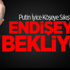 Putin İyice Köşeye Sıkıştı! Endişeyle Bekliyor