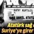 "Atatürk sağ olsaydı Suriye'ye girer miydi?"
