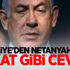 Türkiye'den Netanyahu'ya tokat gibi cevap!