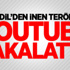 Kandil’den inen terörist YouTube sayesinde yakalandı