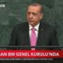 Erdoğan BM Genel Kurulu’nda konuşuyor!