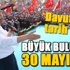 Büyük buluşma 30 Mayıs'ta