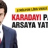 “Karadayı” Kenan, parayı arsaya yatırdı