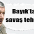 “Tasarının reddini savaş kararı sayarız”