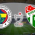 Fenerbahçe- Bursaspor