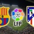 Barcelona- Atletico Madrid