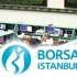 Borsa, güne 3,5 ayın en yükseğinden başladı