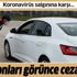 Araçta onları görünce cezayı yazdı! Koronavirüs tedbirleri kapsamında... Araçta onları görünce cezayı yazdı! Koronavirüs tedbirleri kapsamında...
