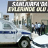 Şanlıurfa'da 2 polis şehit oldu