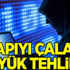 Kapıyı çalan büyük tehlike! Kapıyı çalan büyük tehlike!