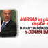 Sızdırılan Mossad dosyaları Netanyahu'yu yalanladı