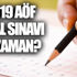 Açıköğretim AÖF final sınavı ne zaman saat kaçta?