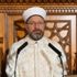Diyanet İşleri Başkanı Erbaş: Salgını sağduyuyla aşacağız