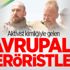 Aktivist kimliğiyle gelen Avrupalı teröristler Aktivist kimliğiyle gelen Avrupalı teröristler