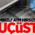 'Cımbızlı' ATM hırsızına suçüstü 'Cımbızlı' ATM hırsızına suçüstü