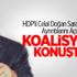 HDP'li Celal Doğan Erdoğan İle Görüşmesini Anlattı