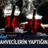 Sokakta 'demli çay' karanlığı!