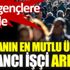 ﻿Dünyanın en mutlu ülkesi yabancı işçi arıyor