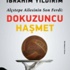 İbrahim Yıldırım'ın yeni romanı: “Dokuzuncu Haşmet” İbrahim Yıldırım'ın yeni romanı: “Dokuzuncu Haşmet”
