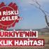 SON DAKİKA! Türkiye'nin kuraklık haritası çıktı! İşte en riskli bölgeler...