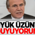 Şahin: Büyük Üzüntü Duyuyorum Şahin: Büyük Üzüntü Duyuyorum
