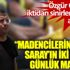 Özgür Özel: Madencilerin isteği Saray'ın iki buçuk günlük masrafı Özgür Özel: Madencilerin isteği Saray'ın iki buçuk günlük masrafı