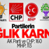 Partilerin “Sağlık” Karnesi