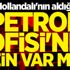 Hollandalı'nın aldığı Petrol Ofisi'ne izin var mı? Hollandalı'nın aldığı Petrol Ofisi'ne izin var mı?