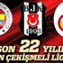 Son 22 yılın en çekişmeli sezonu Son 22 yılın en çekişmeli sezonu