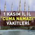 Cuma saati 2 Kasım! (İl il) İstanbul, İzmir, Ankara, Bursa, Antalya cuma namazı için öğle ezanı vakti saat kaçta? Cuma saati 2 Kasım! (İl il) İstanbul, İzmir, Ankara, Bursa, Antalya cuma namazı için öğle ezanı vakti saat kaçta?
