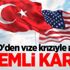 ABD'den vize kriziyle ilgili önemli karar