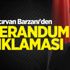 Neçirvan Barzani'den referandum açıklaması Neçirvan Barzani'den referandum açıklaması