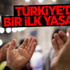 Türkiye'de Bir İlk Yaşandı