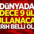 Dünyada 9 ülke kullanacak! Tarih belli oldu