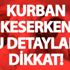 Kurban nasıl kesilir? İslami usüllere göre kurban kesme