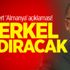 Çok sert 'Almanya' açıklaması! Merkel çıldıracak