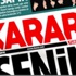 Karar Gazetesi Kimin? Karar Gazetesi Ne Zaman Çıkacak?