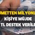 Hükümetten milyonlarca kişiye büyük müjde 914 TL destek verilecek! Bu yardım herkese veriliyor..