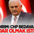 Yıldırım: CHP bedavadan iktidar olmak istiyor Yıldırım: CHP bedavadan iktidar olmak istiyor