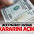 FED faiz kararını açıkladı!